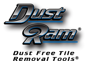 DustRam® Dust Free Tile Removal Tools®