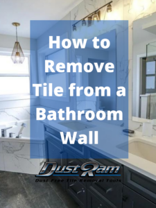 How to Remove Tile from a Bathroom Walls