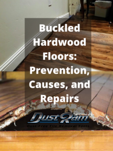 Buckling Hardwood Flooring Causes, Prevention, and Repairs